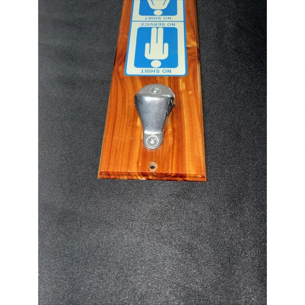 Vintage Novelty Sign With Bottle Opener No Shirt No Service Wood & Metal Opener
